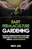 Algopix Similar Product 6 - Easy Permaculture Gardening Cultivate