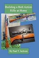 Algopix Similar Product 16 - Building a Bolt Action Rifle at Home