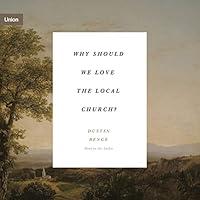 Algopix Similar Product 15 - Why Should We Love the Local Church