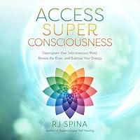 Algopix Similar Product 9 - Access Super Consciousness Raise Your