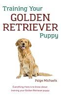 Algopix Similar Product 14 - Training Your Golden Retriever Puppy