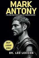 Algopix Similar Product 6 - Mark Antony The Rise and Tragic Fall