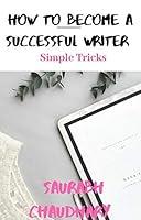 Algopix Similar Product 10 - How To Become A Successful Writer