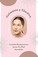 Algopix Similar Product 6 - Calmante y Efectiva Locin Humectante