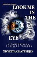 Algopix Similar Product 11 - Look Me In The Eye: Book 1 of Trilogy