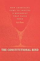 Algopix Similar Product 17 - The Constitutional Bind How Americans