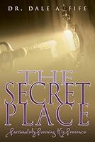Algopix Similar Product 9 - The Secret Place Passionately Pursuing
