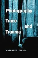 Algopix Similar Product 12 - Photography, Trace, and Trauma