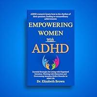 Algopix Similar Product 9 - EMPOWERING WOMEN WITH ADHD Essential