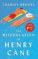 Algopix Similar Product 8 - The Miseducation of Henry Cane