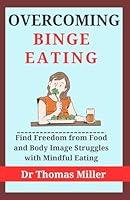 Algopix Similar Product 5 - Overcoming Binge Eating  Find Freedom