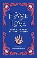 Algopix Similar Product 5 - The Flame of Love Rumis 100 Most