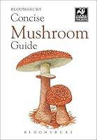 Algopix Similar Product 13 - Concise Mushroom Guide (Concise Guides)
