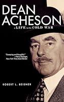 Algopix Similar Product 13 - Dean Acheson: A Life in the Cold War