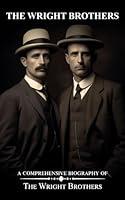 Algopix Similar Product 5 - The Wright Brothers A Comprehensive