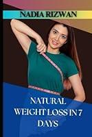 Algopix Similar Product 13 - NATURAL WEIGHT LOSS IN 7 DAYS A