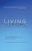 Algopix Similar Product 20 - Living Illegal The Human Face of