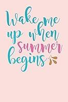 Algopix Similar Product 4 - Wake Me Up When Summer Begins Uniquely