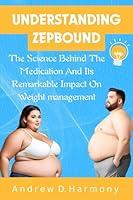 Algopix Similar Product 10 - UNDERSTANDING ZEPBOUND The Science