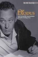 Algopix Similar Product 11 - Our Exodus Leon Uris and the