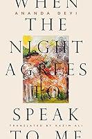 Algopix Similar Product 18 - When the Night Agrees to Speak to Me