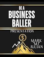 Algopix Similar Product 7 - Be a Business Baller Presentation