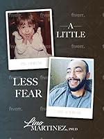 Algopix Similar Product 6 - A Little LESS FEAR by Lino Martinez