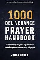 Algopix Similar Product 8 - 1000 DELIVERANCE PRAYER HANDBOOK 1000