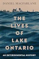 Algopix Similar Product 18 - The Lives of Lake Ontario An