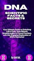 Algopix Similar Product 3 - DNA SCIENTIFIC FACTS  SECRETS Your