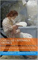 Algopix Similar Product 7 - Catullus listenable metrics 25 poems