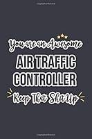 Algopix Similar Product 6 - You are an awesome Air Traffic