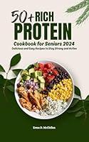 Algopix Similar Product 20 - 50 Rich Protein Cookbook for Seniors