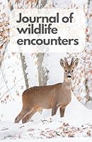 Algopix Similar Product 9 - Journal of wildlife encounters A nice