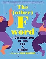 Algopix Similar Product 7 - The Other F Word A Celebration of the