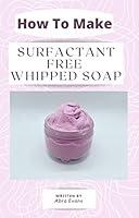 Algopix Similar Product 15 - How To Make Surfactant Free Whipped Soap