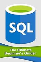 Algopix Similar Product 2 - SQL: The Ultimate Beginner’s Guide!