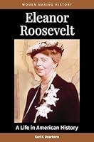 Algopix Similar Product 9 - Eleanor Roosevelt A Life in American