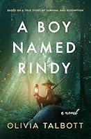 Algopix Similar Product 2 - A Boy Named Rindy Based On A True