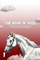 Algopix Similar Product 2 - The Book of Axel: Vol 1