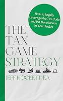 Algopix Similar Product 17 - The Tax Game Strategy How to Legally