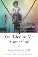 Algopix Similar Product 19 - You Lied to Me About God: A Memoir