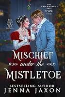 Algopix Similar Product 15 - Mischief Under the Mistletoe A