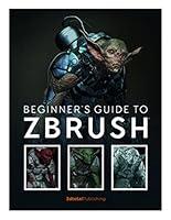 Algopix Similar Product 2 - Beginner's Guide to ZBrush