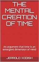 Algopix Similar Product 19 - The Mental Creation of Time An