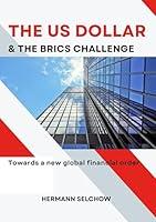 Algopix Similar Product 10 - The US Dollar and the BRICS Challenge