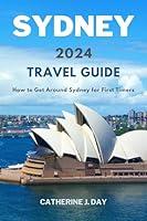 Algopix Similar Product 3 - SYDNEY 2024 TRAVEL GUIDE How to Get