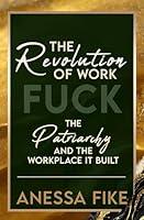 Algopix Similar Product 13 - The Revolution of Work Fuck the