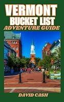 Algopix Similar Product 14 - VERMONT BUCKET LIST ADVENTURE GUIDE