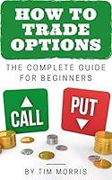 Algopix Similar Product 12 - How to Trade Options The Complete
